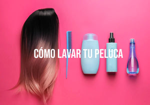 Cómo lavar tu peluca